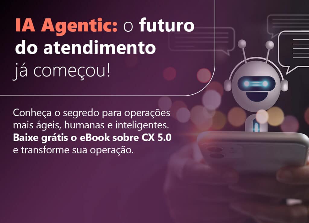 eBook Customer Experience 5.0: a IA Agentic em operações de atendimento